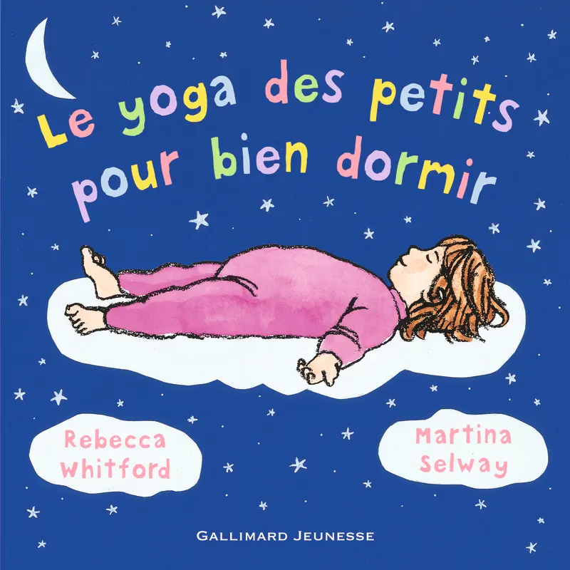Le yoga des petits pour bien dormir - Rebecca Whitford - Martina Selway - Martina Selway