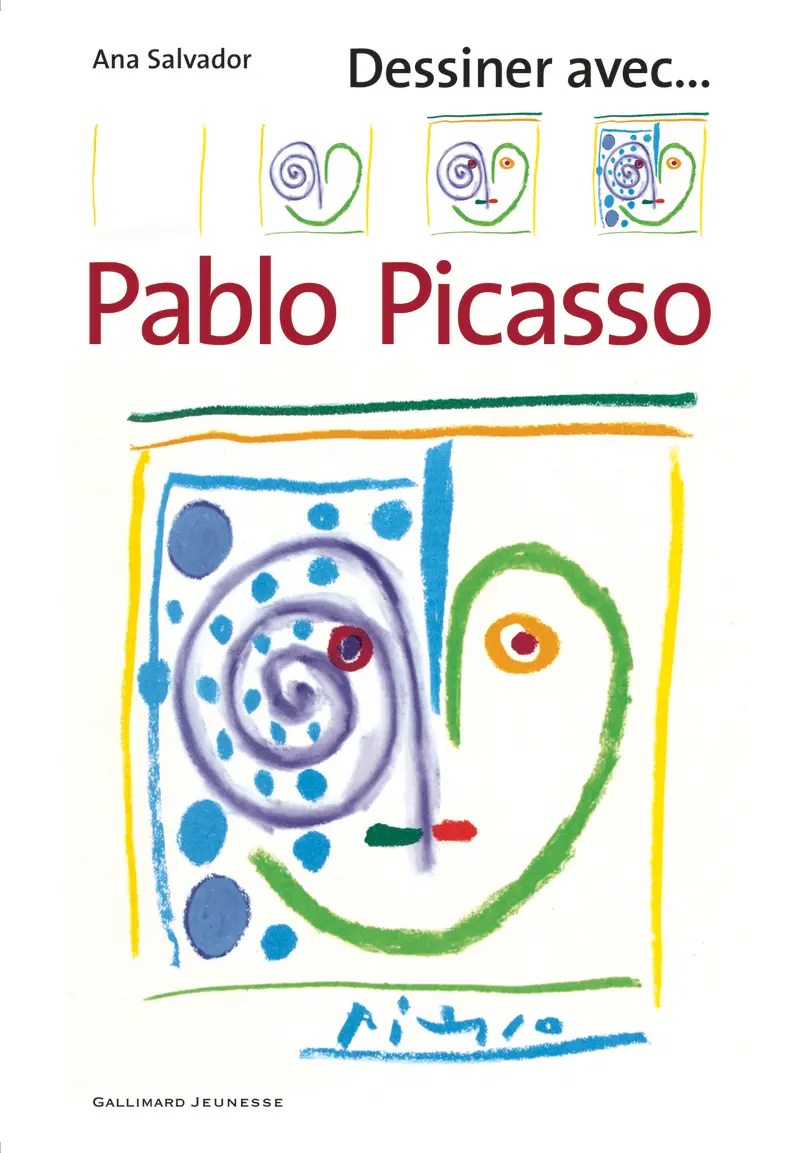 Dessiner avec… Pablo Picasso - Pablo Picasso - Ana Salvador