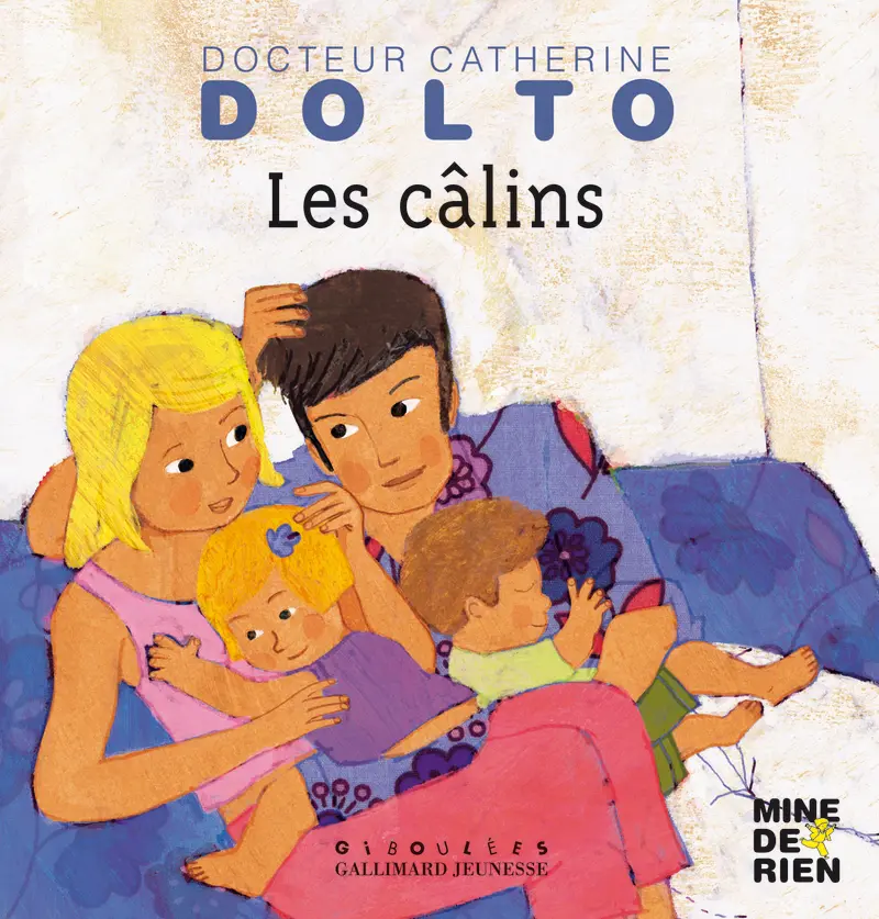 Les câlins - Catherine Dolto - Colline Faure-Poirée - Frédérick Mansot - Frédérick Mansot