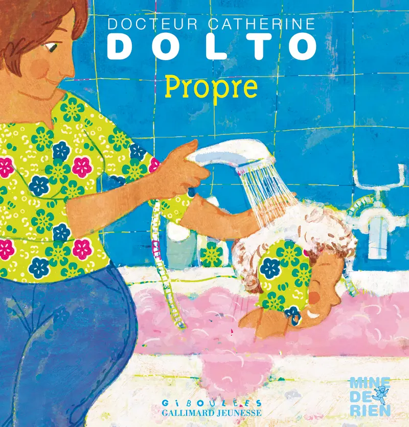 Propre - Catherine Dolto - Colline Faure-Poirée - Frédérick Mansot - Frédérick Mansot