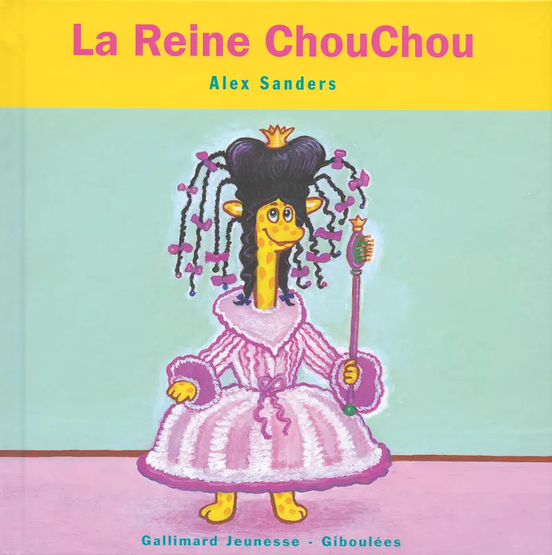 La Reine ChouChou - Alex Sanders - Alex Sanders
