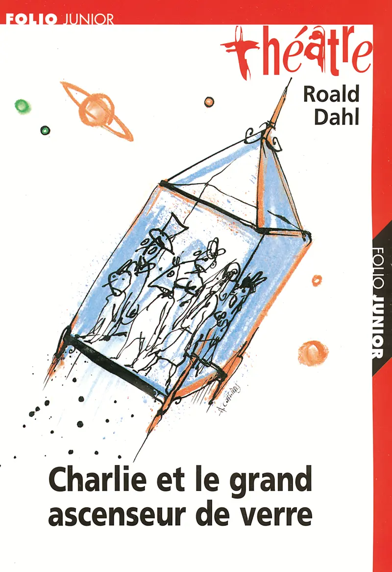 Charlie et le grand ascenseur de verre - Hervé Coffinières - Roald Dahl