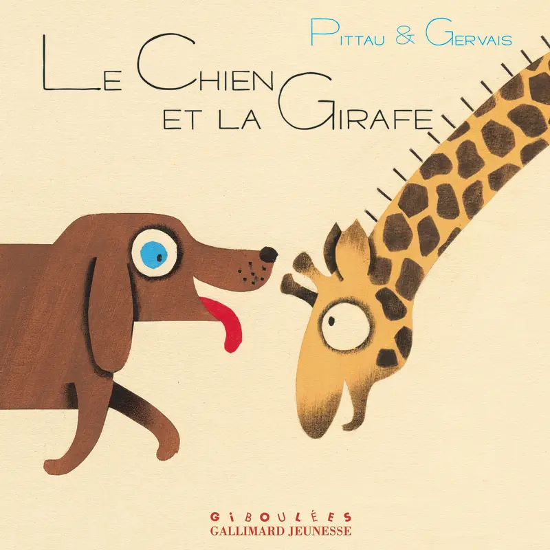 Le chien et la girafe - Francesco Pittau - Bernadette Gervais - Bernadette Gervais - Bernadette Gervais
