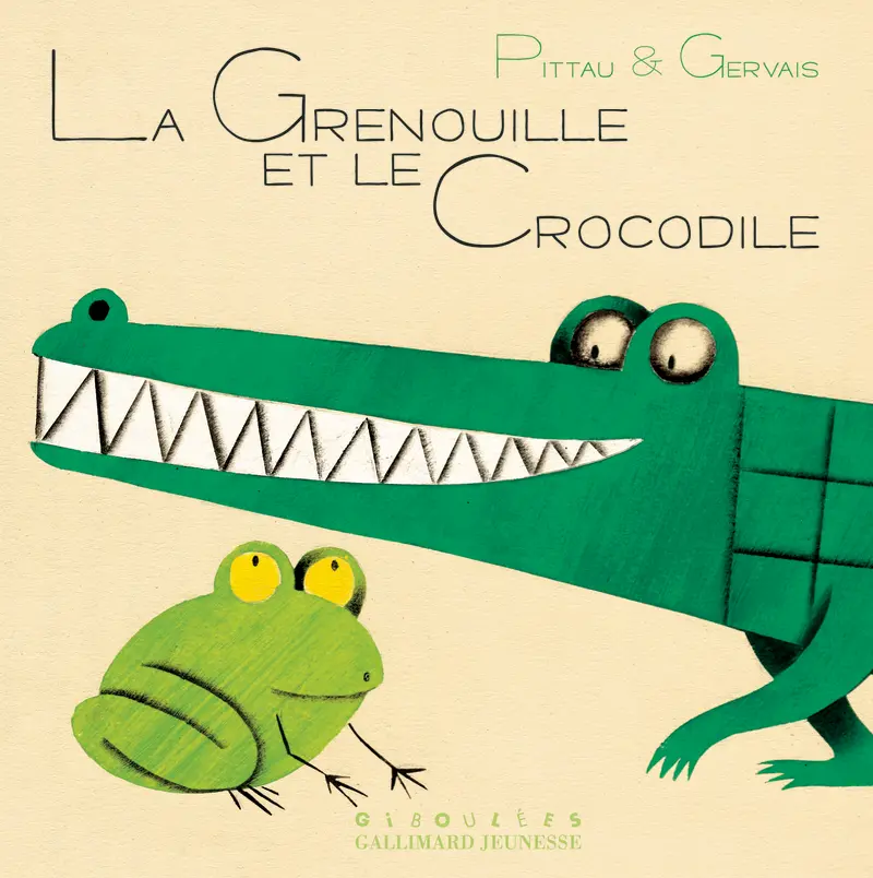 La grenouille et le crocodile - Francesco Pittau - Bernadette Gervais - Bernadette Gervais - Bernadette Gervais