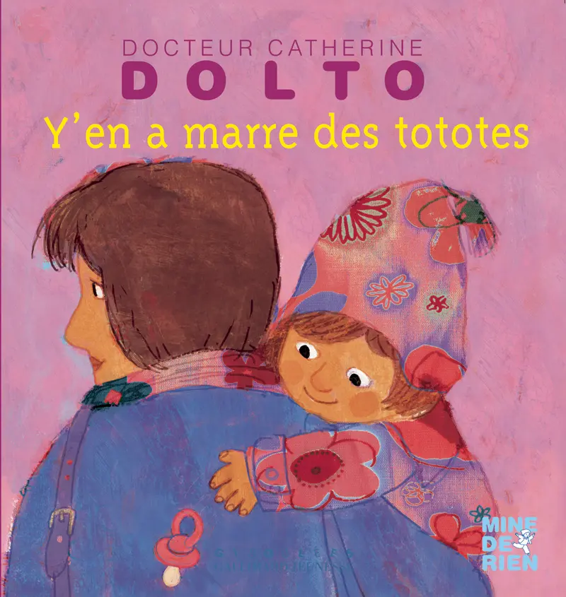 Y'en a marre des tototes - Catherine Dolto - Colline Faure-Poirée - Frédérick Mansot - Frédérick Mansot