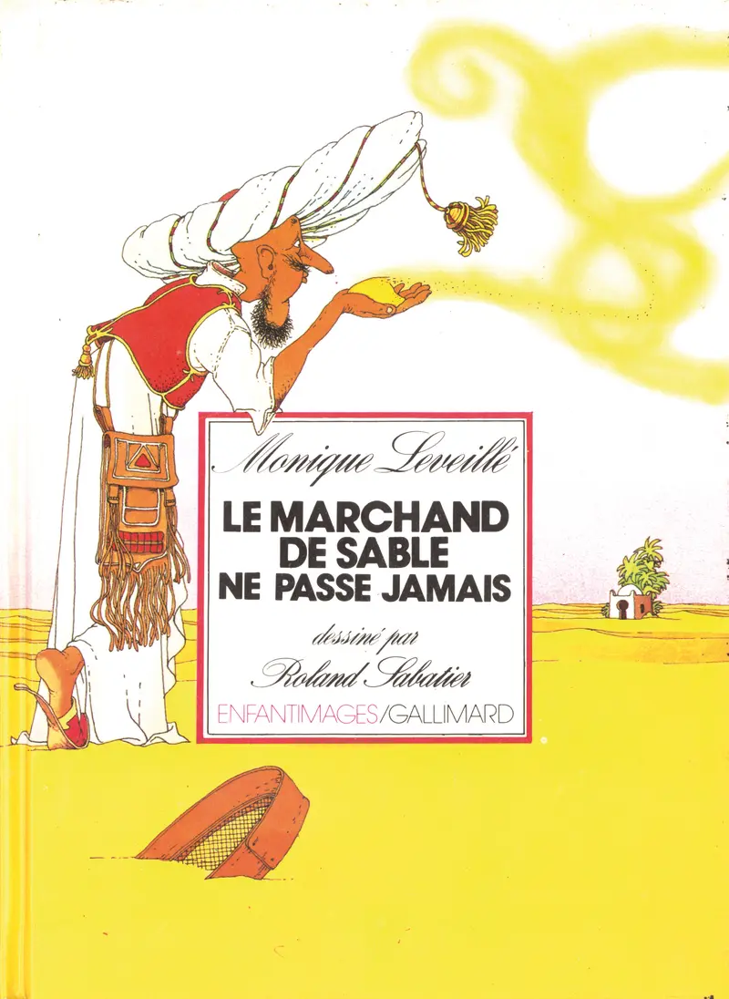 Le Marchand de sable ne passe jamais - Roland Sabatier - Monique Leveillé