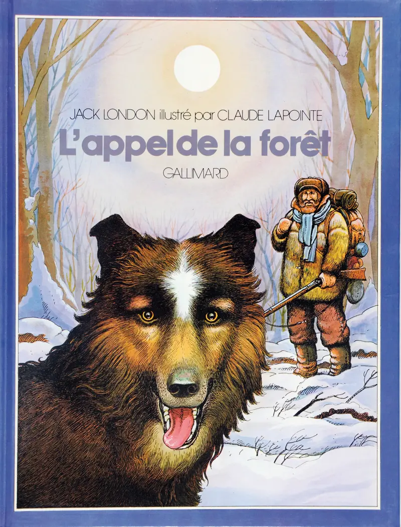 L'appel de la forêt - Jack London - Claude Lapointe