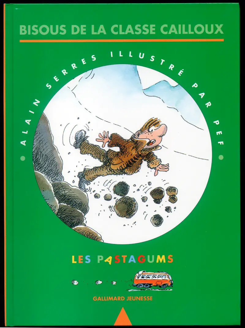 Bisous de la classe cailloux - Pef - Pef - Alain Serres