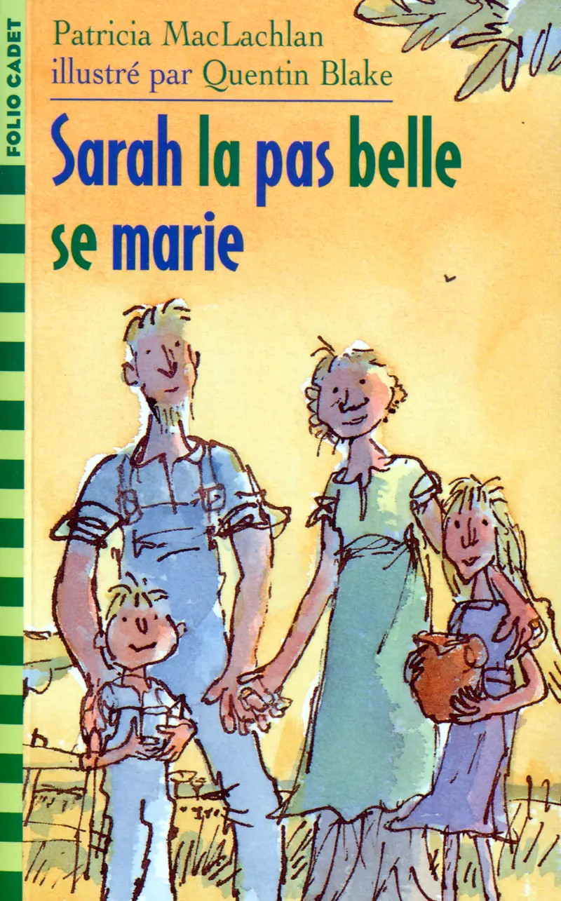 Sarah la pas belle se marie - Patricia MacLachlan - Quentin Blake - Quentin Blake