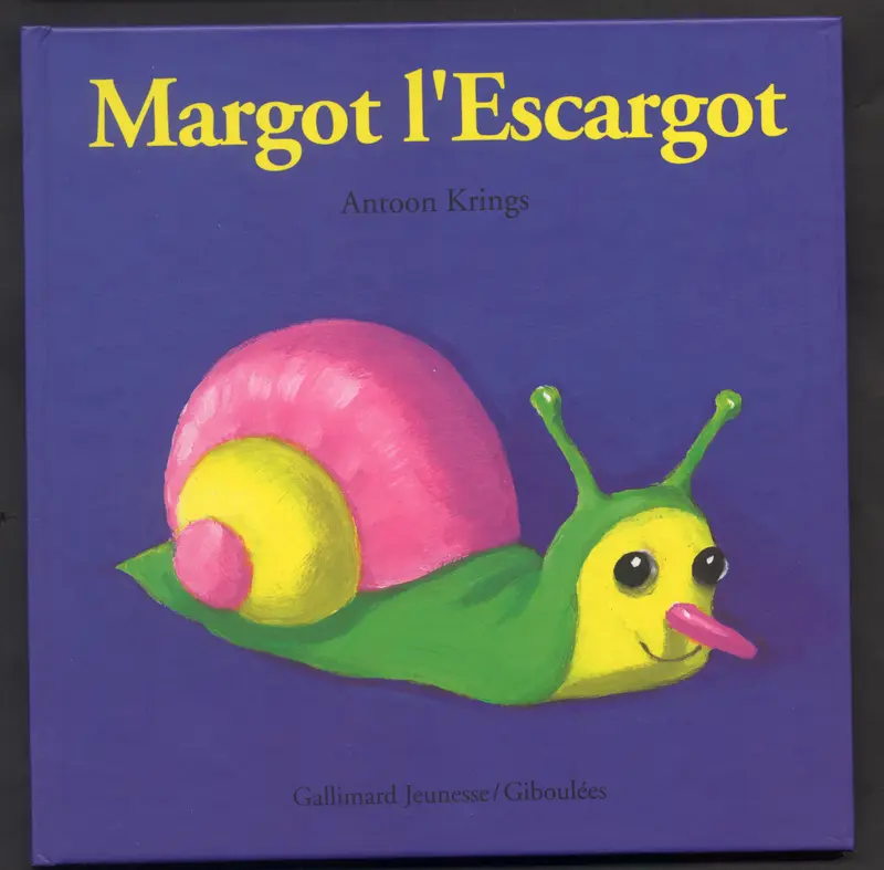 Margot l'escargot - Antoon Krings - Antoon Krings