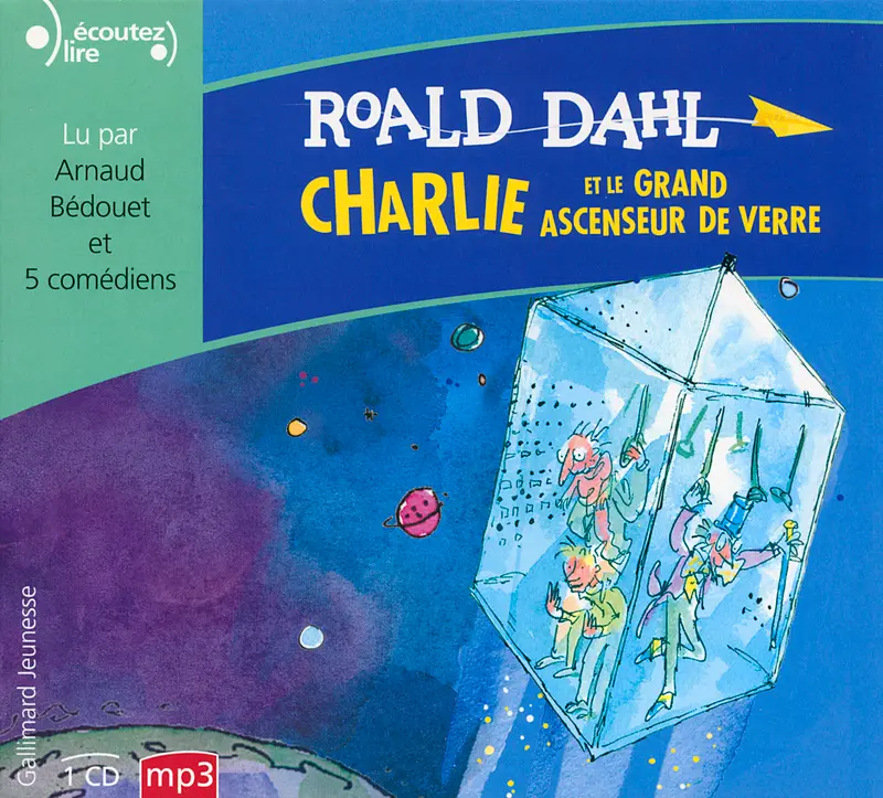 Charlie et le grand ascenseur de verre - Quentin Blake - Roald Dahl