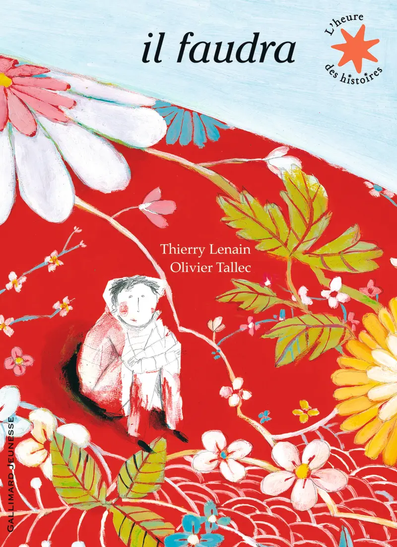 Il faudra - Olivier Tallec - Olivier Tallec - Thierry Lenain