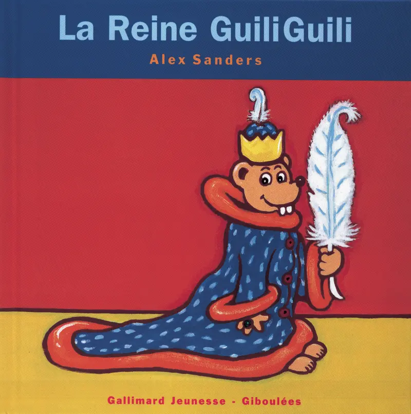 La Reine GuiliGuili - Alex Sanders - Alex Sanders