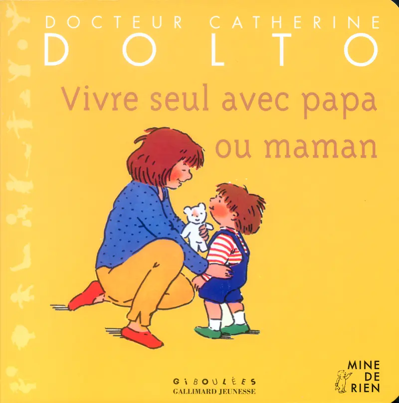 Vivre seul avec papa ou maman - Catherine Dolto - Colline Faure-Poirée - Joëlle Boucher - Joëlle Boucher