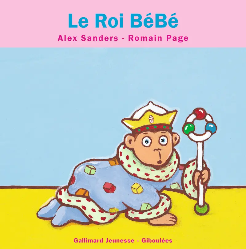 Le Roi BéBé - Alex Sanders - Alex Sanders