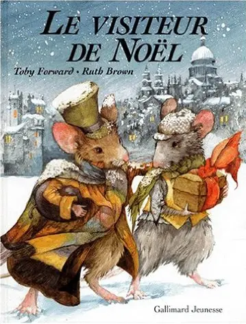 Le visiteur de Noël - Toby Forward - Ruth Brown - Ruth Brown