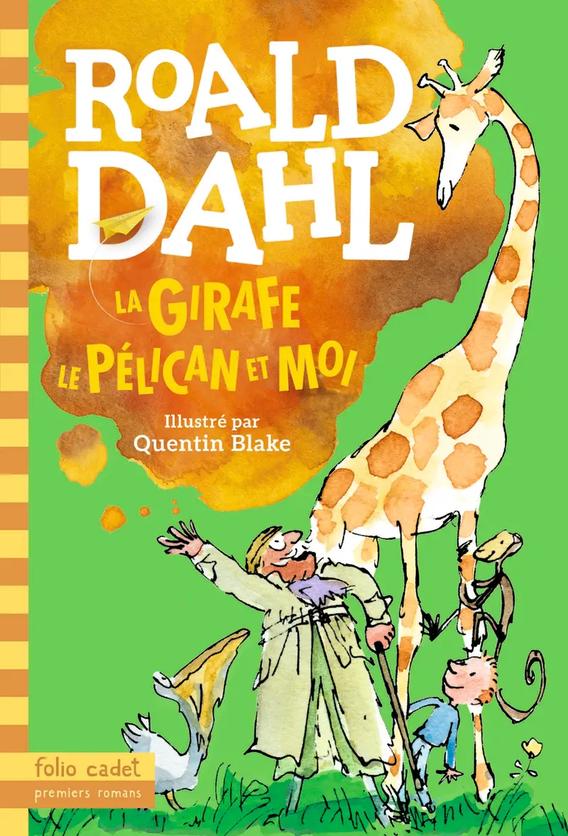 La girafe, le pélican et moi - Quentin Blake - Quentin Blake - Roald Dahl