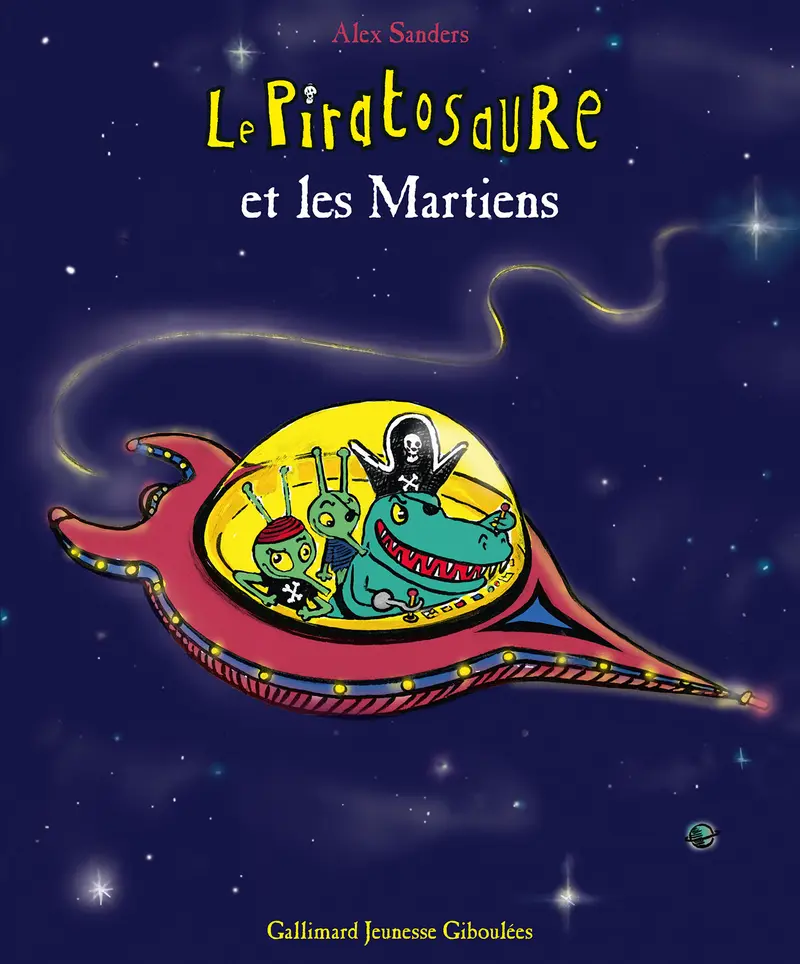Le Piratosaure et les Martiens - Alex Sanders