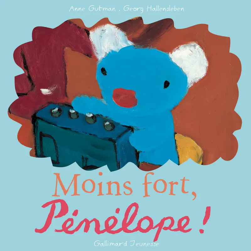 Moins fort, Pénélope ! - Georg Hallensleben - Georg Hallensleben - Georg Hallensleben - Anne Gutman