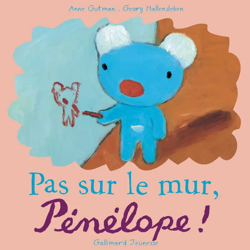 Pas sur le mur, Pénélope! - Georg Hallensleben - Georg Hallensleben - Georg Hallensleben - Anne Gutman