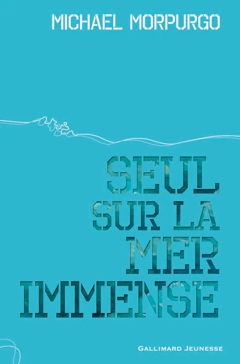 Seul sur la mer immense - Michael Morpurgo