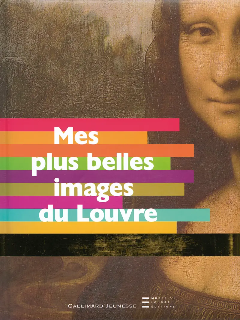 Mes plus belles images du Louvre - Collectif