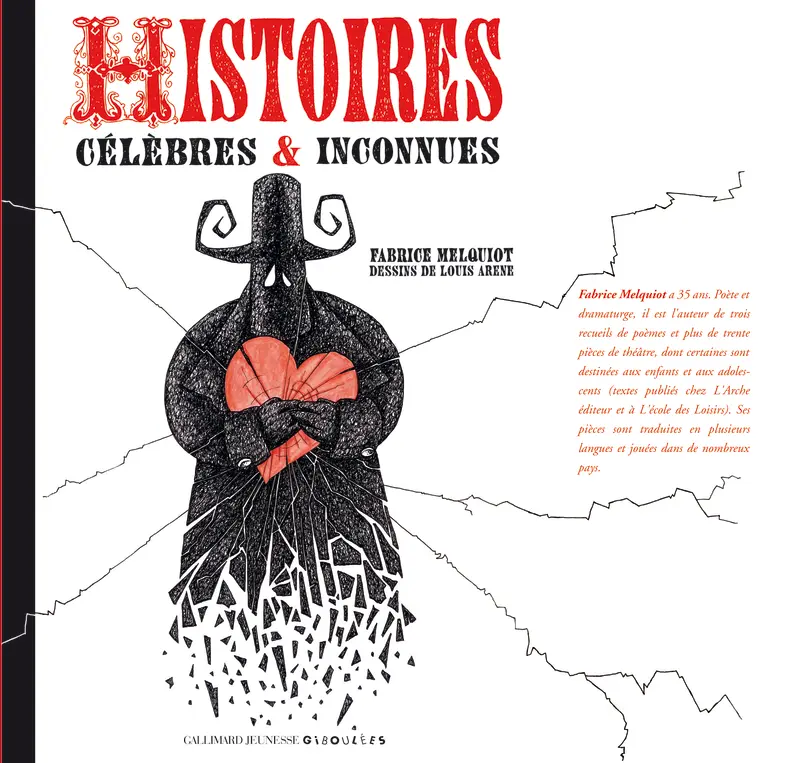 Histoires célèbres et inconnues - Fabrice Melquiot - Louis Arene - Louis Arene