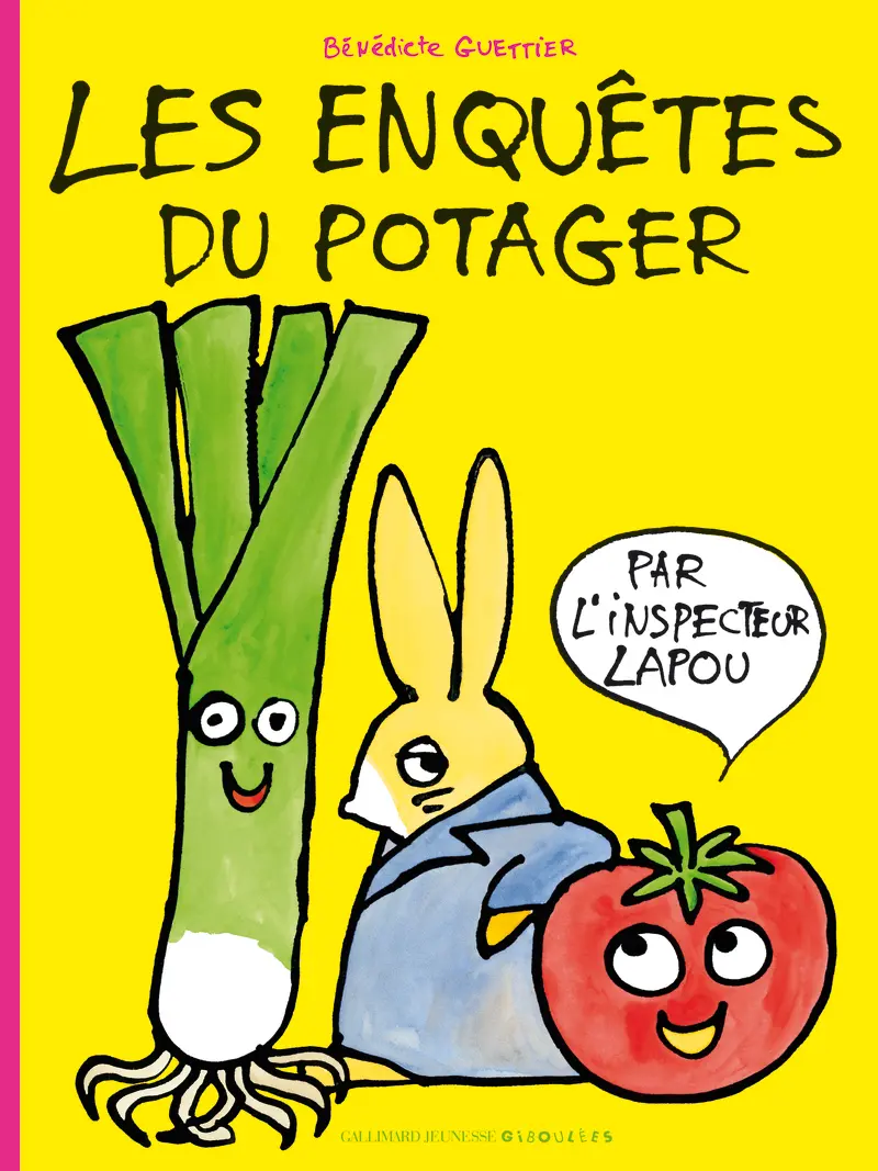 Les enquêtes du potager par l'inspecteur Lapou - Bénédicte Guettier