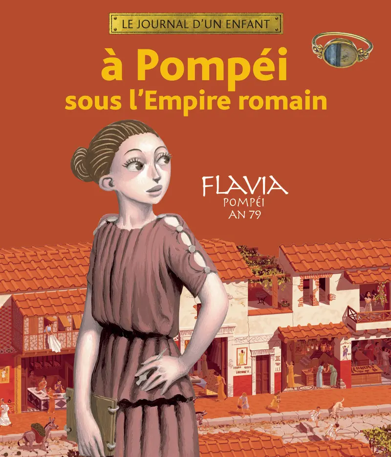 À Pompéi sous l'Empire romain - Sandrine Mirza