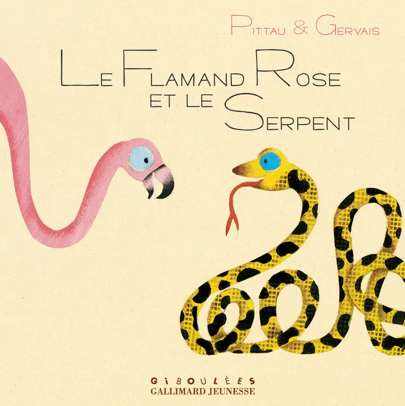 Le Flamant Rose et le Serpent - Francesco Pittau - Bernadette Gervais - Bernadette Gervais