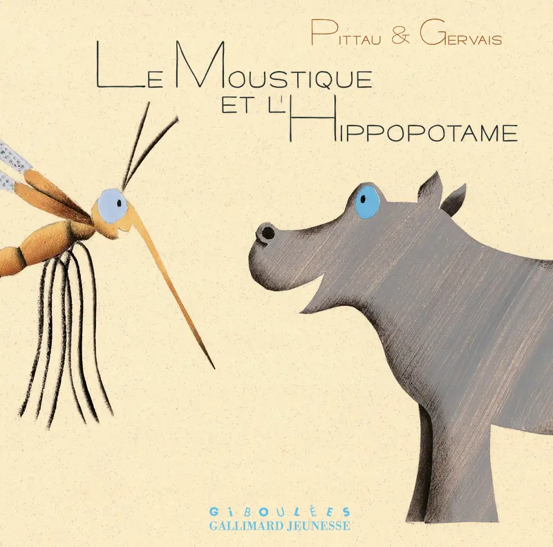 Le moustique et l'hippopotame - Francesco Pittau - Bernadette Gervais - Bernadette Gervais