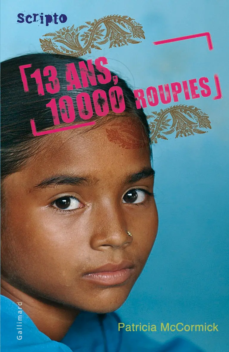 13 ans, 10 000 roupies - Patricia McCormick