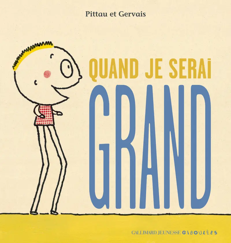 Quand je serai grand - Francesco Pittau - Bernadette Gervais - Bernadette Gervais