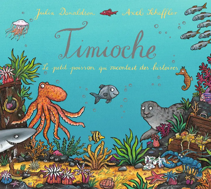 Timioche - Julia Donaldson - Axel Scheffler - Axel Scheffler