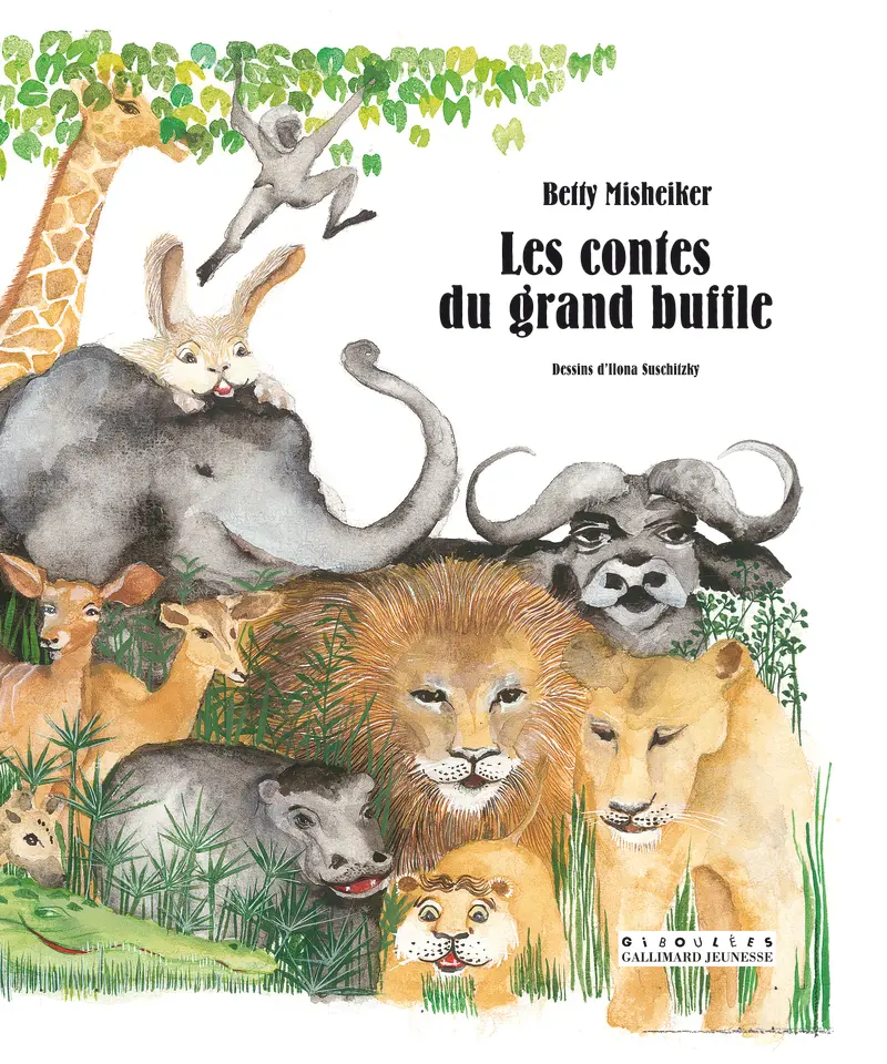 Les contes du grand buffle - Betty Misheiker - Ilona Suschitzky - Ilona Suschitzky