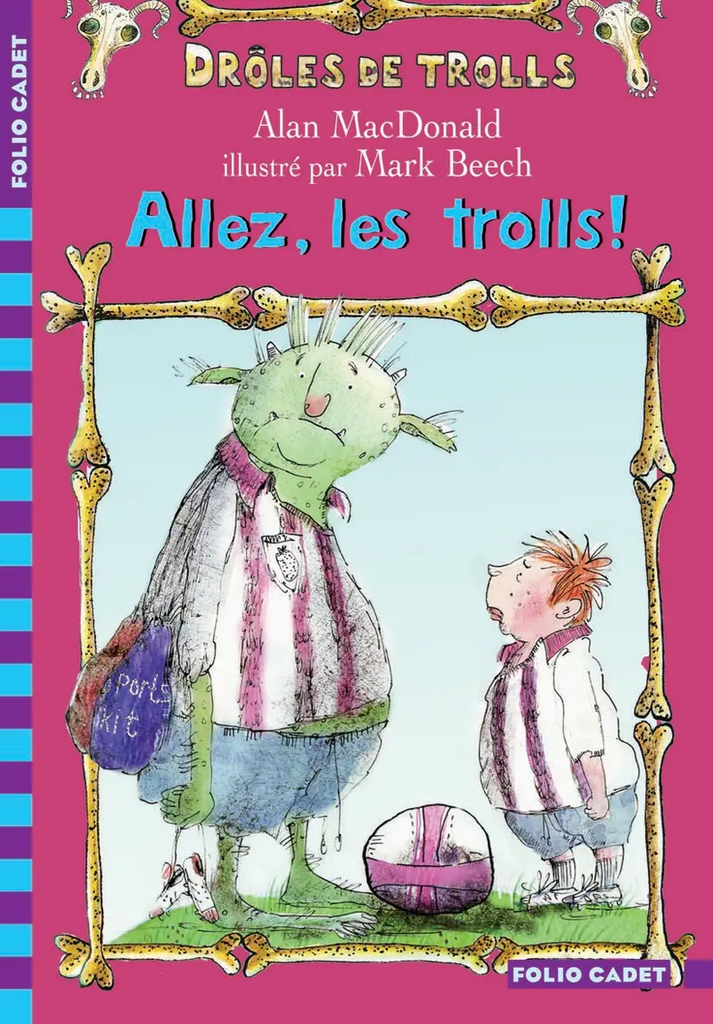 Allez, les trolls! - Alan MacDonald - Mark Beech - Mark Beech