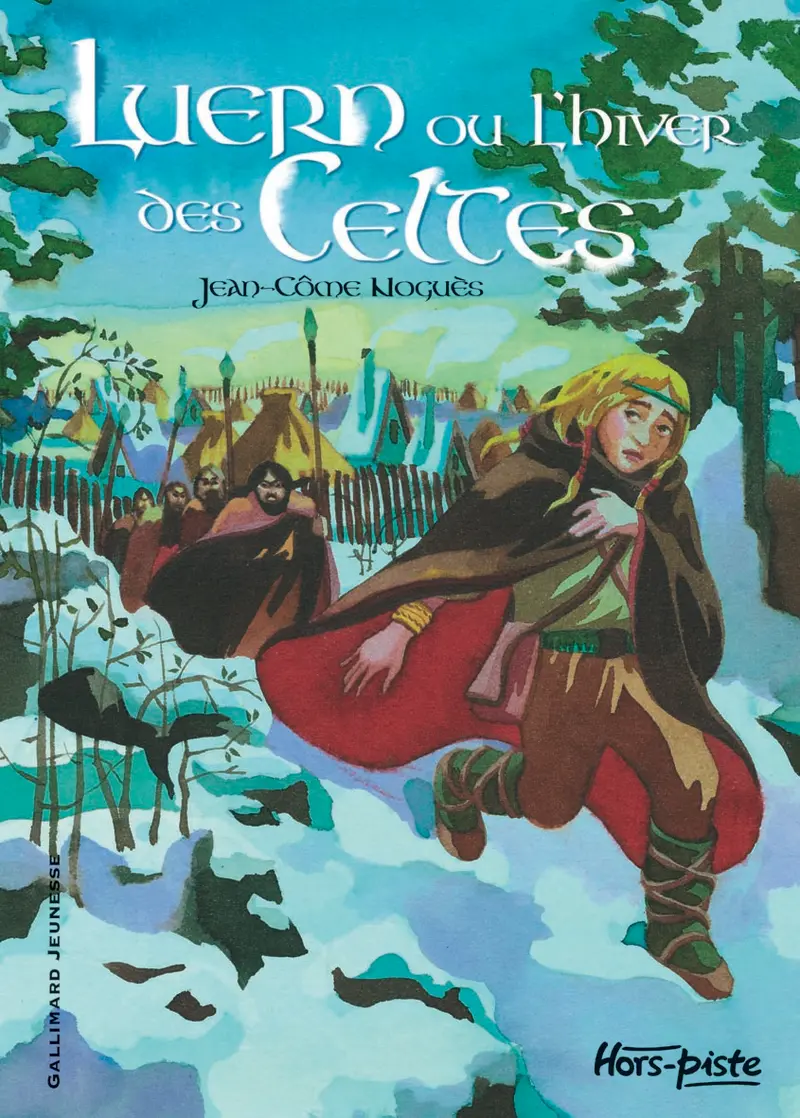 Luern ou l'hiver des Celtes - Jean-Côme Noguès - Elene Usdin - Elene Usdin