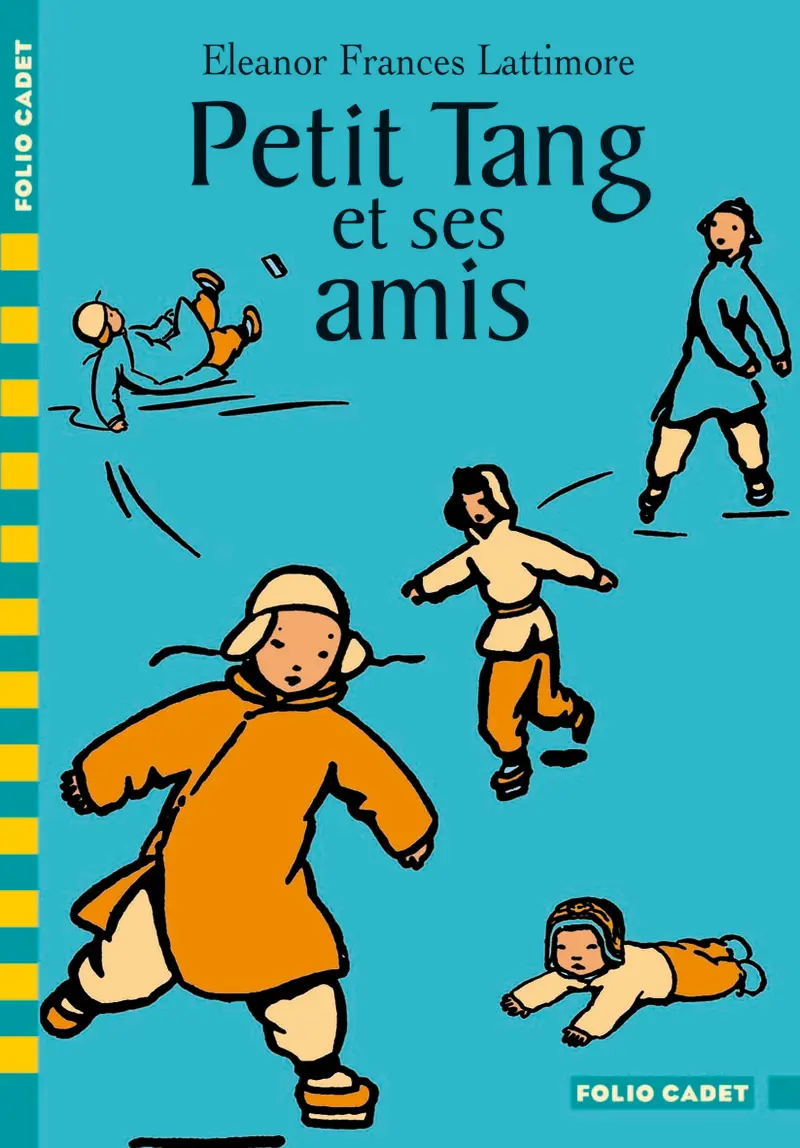 Petit Tang et ses amis - Eleanor Frances Lattimore