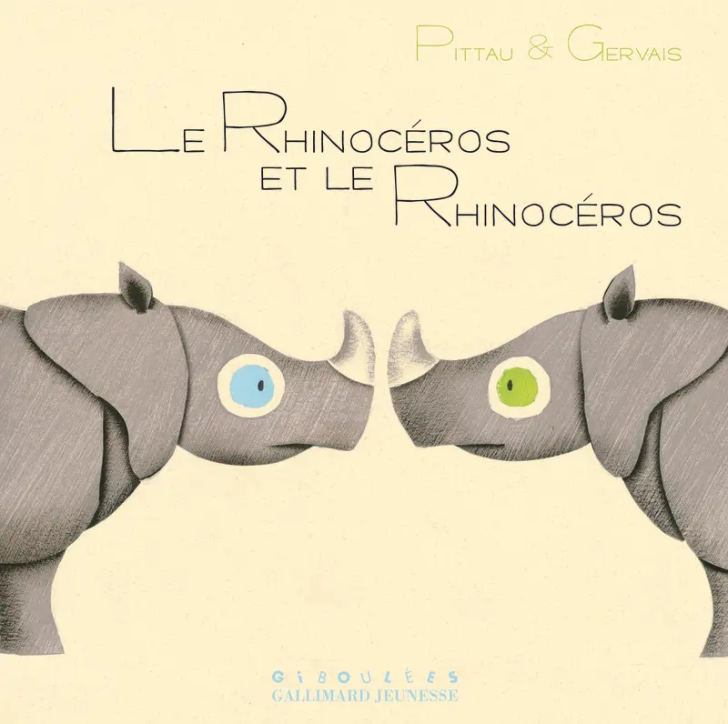 Le rhinocéros et le rhinocéros - Francesco Pittau - Bernadette Gervais - Bernadette Gervais - Bernadette Gervais