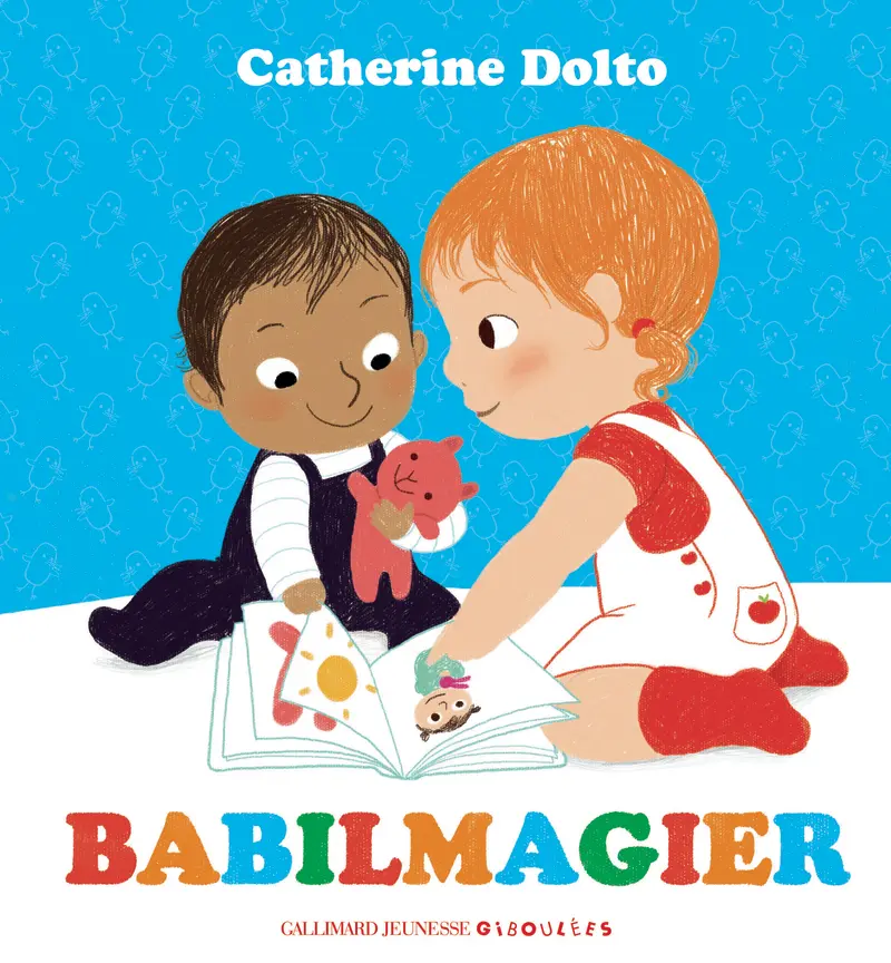 Babilmagier - Catherine Dolto - Colline Faure-Poirée - Amélie Graux - Amélie Graux