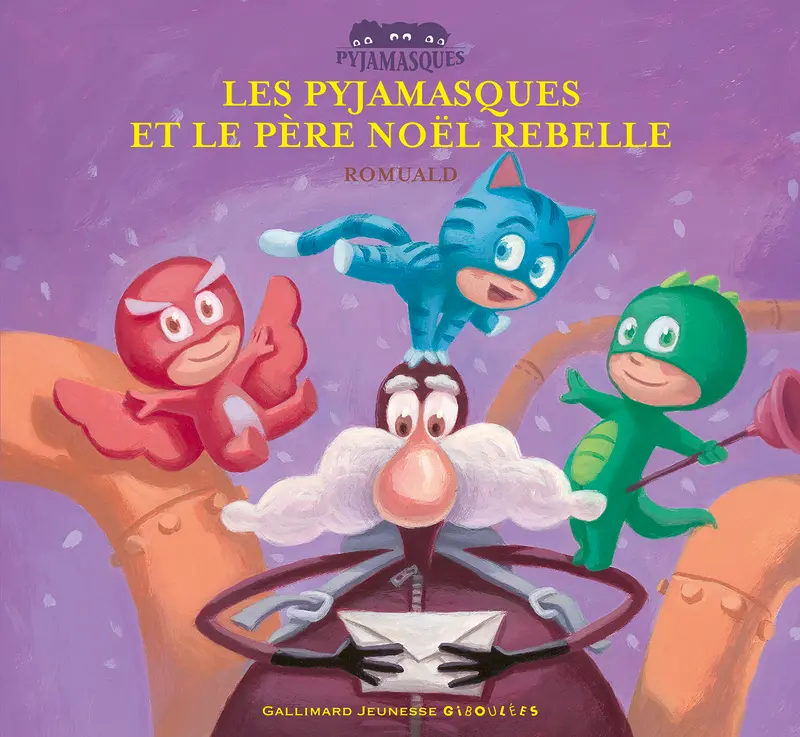 Les Pyjamasques et le Père Noël rebelle - Romuald