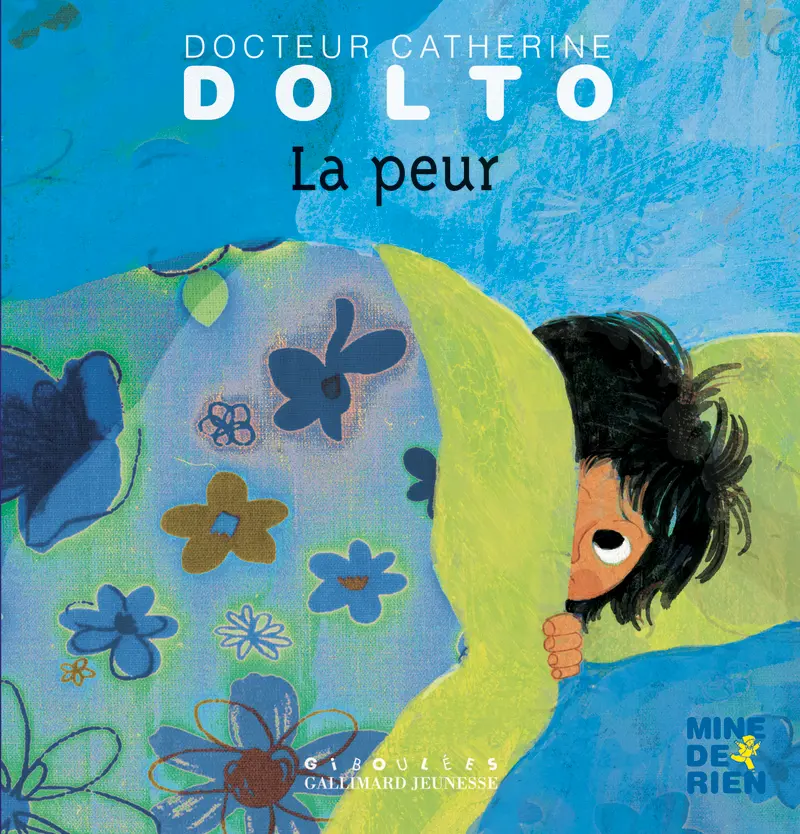 La peur - Catherine Dolto - Colline Faure-Poirée - Frédérick Mansot - Frédérick Mansot