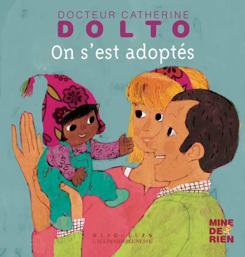 On s'est adoptés - Catherine Dolto - Colline Faure-Poirée - Frédérick Mansot - Frédérick Mansot