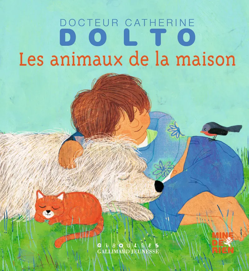 Les animaux de la maison - Catherine Dolto - Colline Faure-Poirée - Frédérick Mansot - Frédérick Mansot