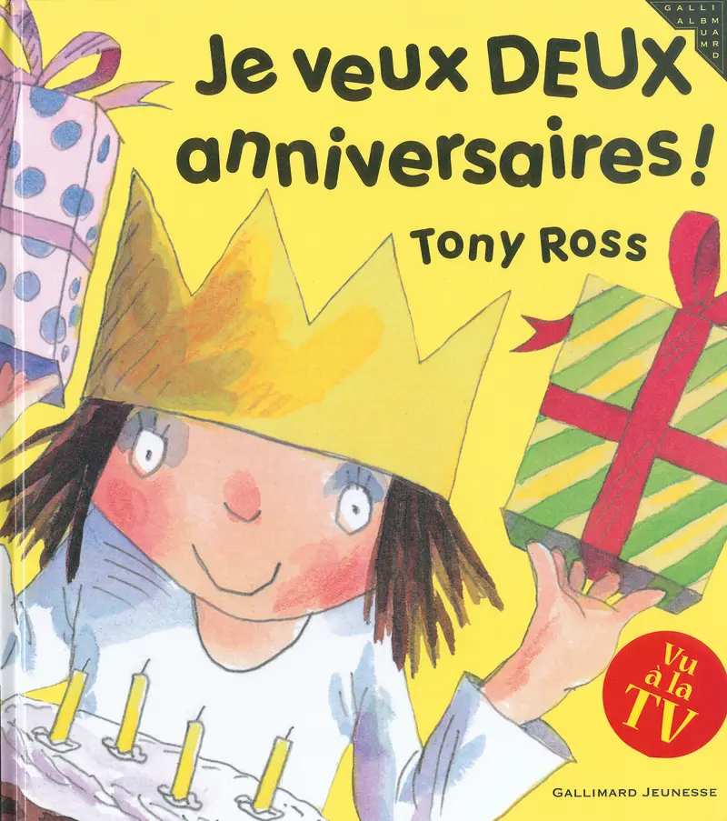 Je veux DEUX anniversaires ! - Tony Ross