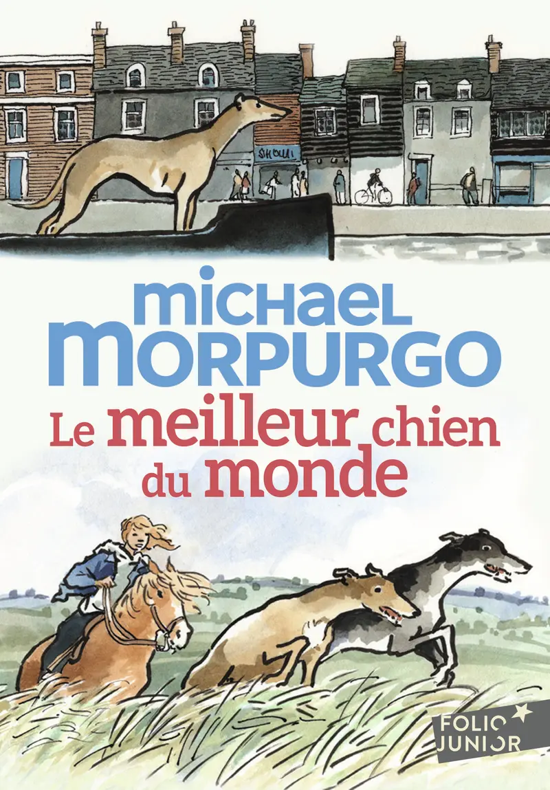 Le meilleur chien du monde - Michael Morpurgo - François Place - Michael Foreman