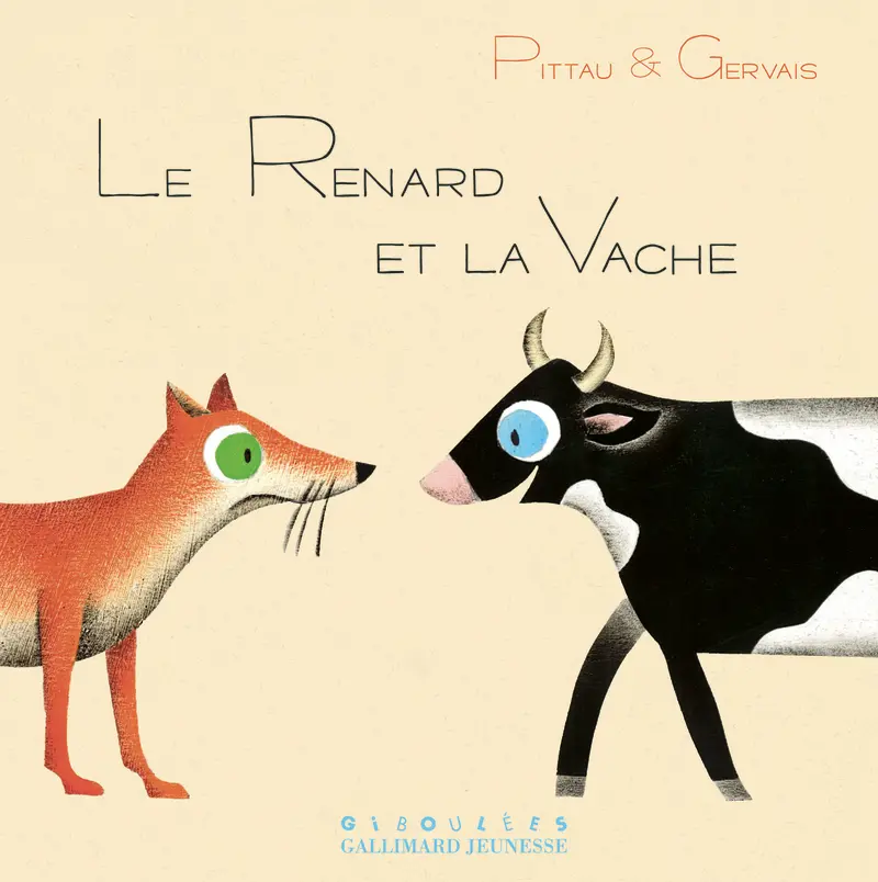 Le renard et la vache - Francesco Pittau - Bernadette Gervais - Bernadette Gervais - Bernadette Gervais