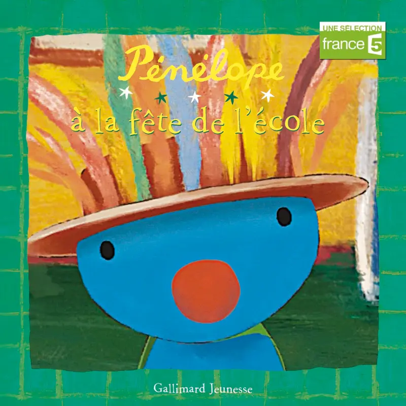 Pénélope à la fête de l'école - Georg Hallensleben - Georg Hallensleben - Georg Hallensleben - Anne Gutman