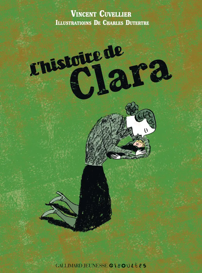 L'histoire de Clara - Vincent Cuvellier - Charles Dutertre - Charles Dutertre