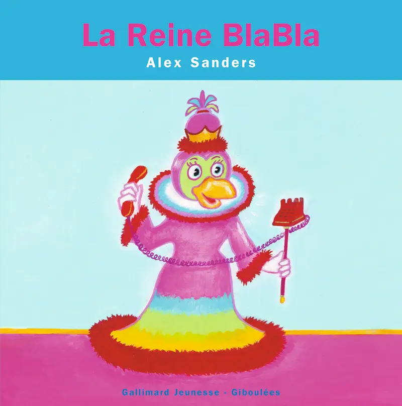 La reine Blabla - Alex Sanders